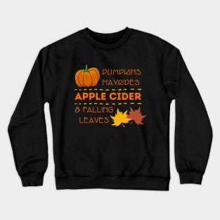 Cute Pumpkins Hayrides Apple Cider & Falling Leaves Crewneck Sweatshirt